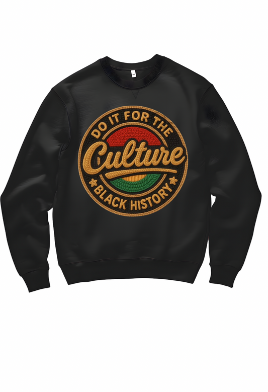 Do it for the Culture Sweatshirt